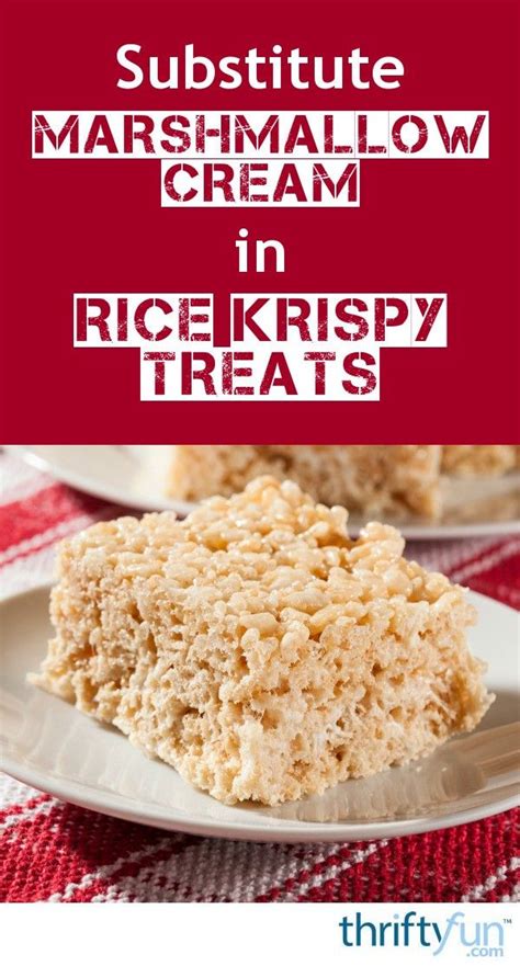 Substitute Marshmallow Cream In Rice Krispy Treats Recipes With