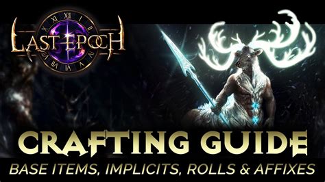 Last Epoch Crafting Guide Base Items Implicits Rolls Affixes Youtube