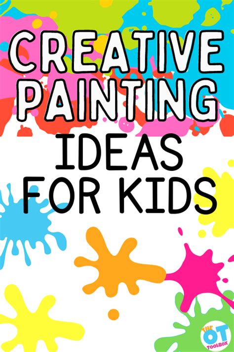105 Creative Painting Ideas The Ot Toolbox