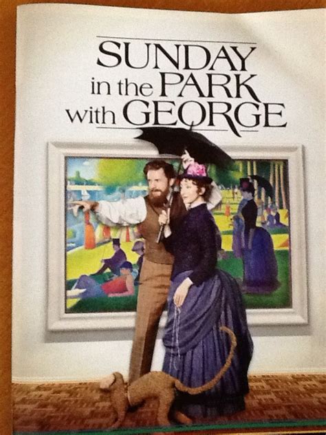 Sunday In The Park With George By Sondeim And Lapine Originally From Broadway Sunday In The