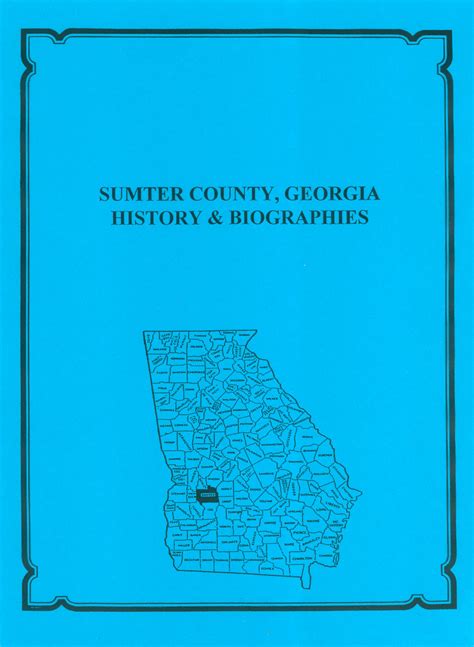 Sumter County Georgia History And Biographies Mountain Press And