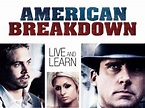 American Breakdown (2007) - Paul Carafotes, David Brooks, Jeremy Hall ...