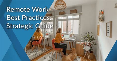 10 Remote Work Best Practices Tips And Strategies To Work Effectively