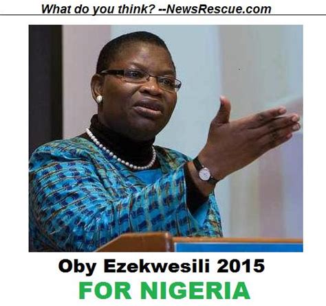 Oby Ezekwesili Perfect For Nigerias First Woman President By Bayo