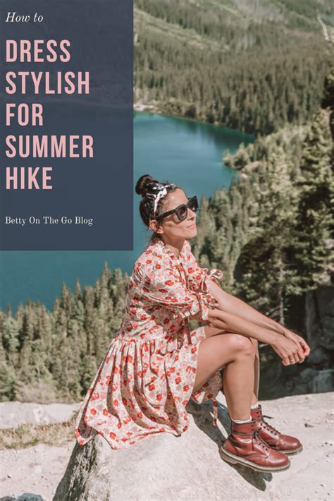 3 stylish looks you can choose for an easy summer hike hiking dress summer hike casual