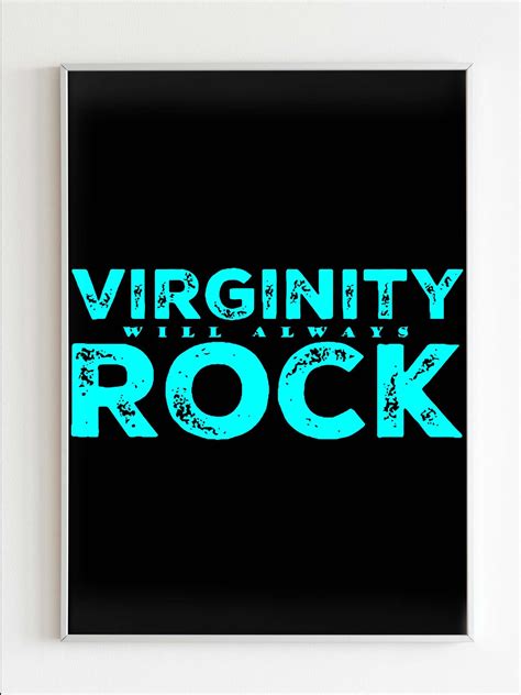 Virginity Will Always Rocks No Sex Poster Poster Art Design