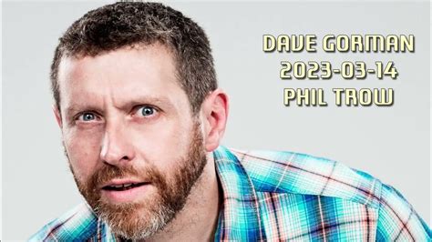 Dave Gorman 2023 03 14 Phil Trow Youtube