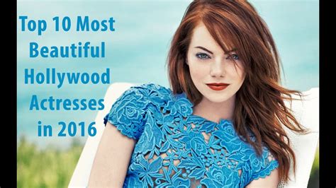 10 Most Beautiful Actresses In Hollywood