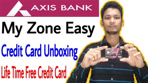 Although this card is offered life time free to salaried individuals. Axis Bank My Zone Easy Credit Card Unboxing |Features & Benifits |Without income proof 100% ...