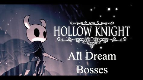 Hollow Knight Walkthrough All Dream Bosses Part 30 Youtube