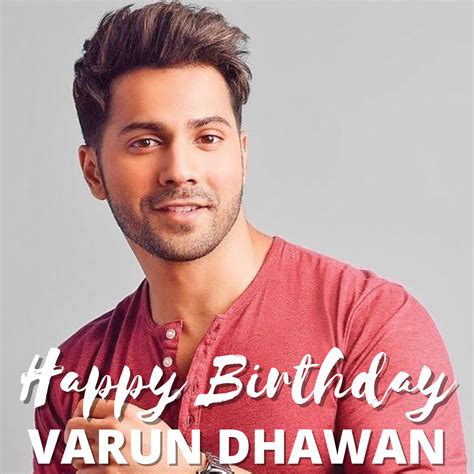 Happy Birthday Varun Dhawan Images Wishes And Greetings To Share With
