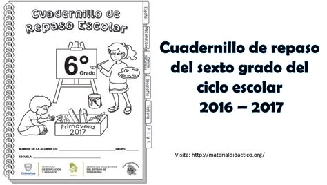 Cuadernillo De Repaso Del Sexto Grado Del Ciclo Escolar 2016 2017