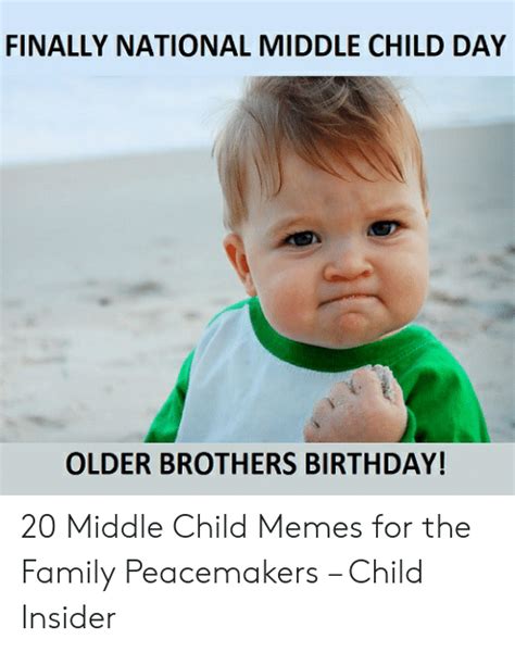 Middle Child Day Memes Best Event In The World