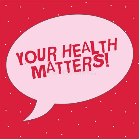 Word Writing Text Your Health Matters Business Concept For Physical
