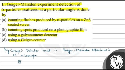 In Geiger Marsden Experiment Detection Of Alpha Particles