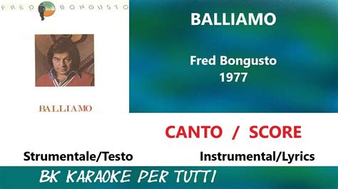 Balliamo Fred Bongusto Karaoke Cantoscore Strumentaletesto Youtube