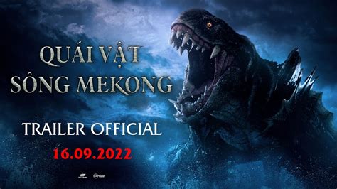 QuÁi VẬt SÔng Mekong Trailer Khởi Chiếu 16092022 Youtube