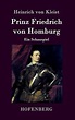 Prinz Friedrich Von Homburg by Heinrich Von Kleist (German) Hardcover ...
