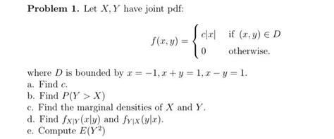 solved problem 1 let x y have joint pdf f x y {c∣x∣0 if