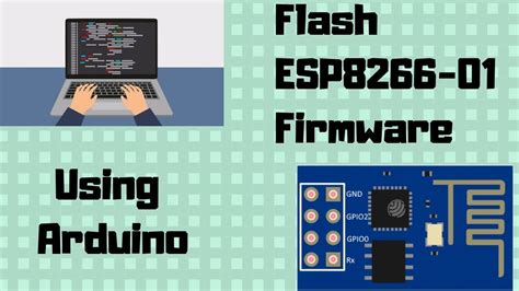 How To Flash Esp8266 01 Firmware Using Arduino Youtube