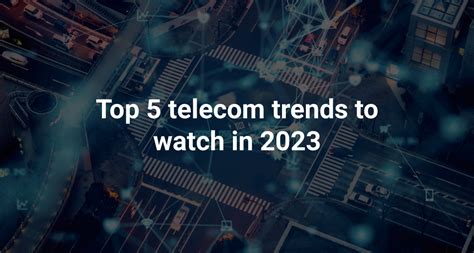 Top 5 Telecom Trends To Watch In 2023 By Alepo Technologies Inc Medium