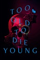 Too Old to Die Young (série) : Saisons, Episodes, Acteurs, Actualités