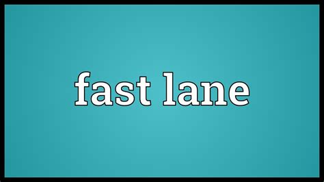 Fast Lane Meaning Youtube