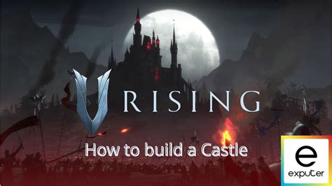 How To Build A Castle In V Rising Step By Step