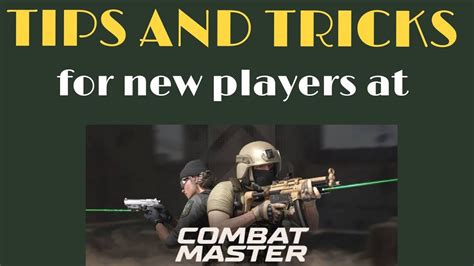 Tips And Tricks For New Players Combat Master Youtube