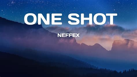 One Shot Neffexlyrics Youtube