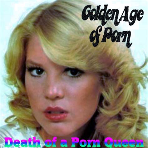 Golden Age Of Porn Death Of A Porn Queen 2016 File Discogs