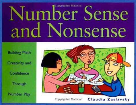 Number Sense And Nonsense Building Math Creativity And Confidence