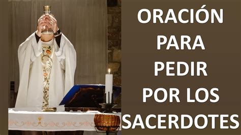 OraciÓn Para Pedir Por Los Sacerdotes Oracion Y Paz Youtube