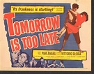 1952 MOVIE LOBBY CARD #3-1085 - TITLE CARD -- TOMORROW IS TOO LATE ...