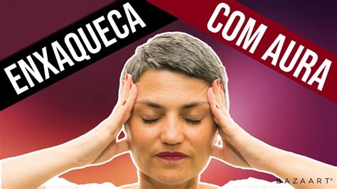 Enxaqueca Com Aura Vencendo A Enxaqueca YouTube