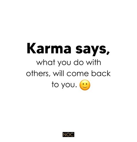 Karma Says What You Do With Others Will Come Back To You Pictures