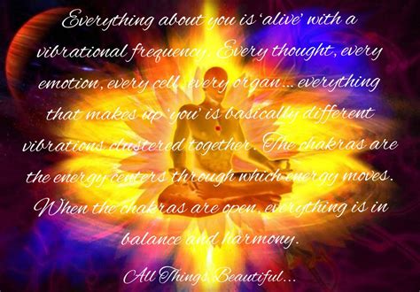 Everything About You Is ‘alive With A Vibrational Frequency Every