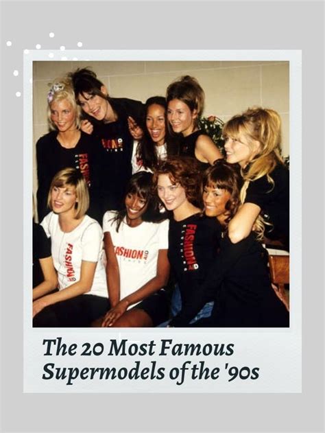 the 20 most famous supermodels of the 90s