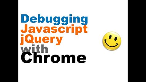 Javascript Jquery Debugging Using Chrome Developer Tools Explained In