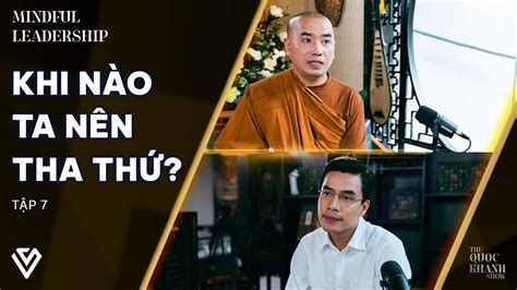 Thầy Minh Niệm Quốc Khánh Bao Dung Mindful Leadership EP 7 YouTube