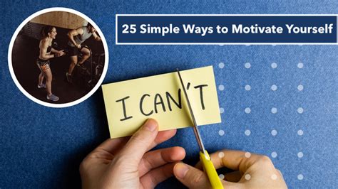 25 Simple Ways To Motivate Yourself How To Motivate Yourself