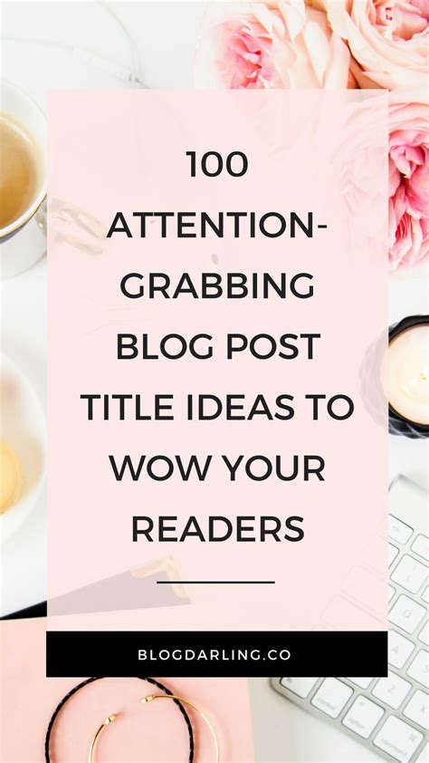 How To Write Attention Grabbing Blog Post Titles With Examples Riset