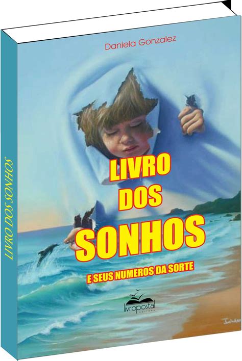 O Livro Dos Sonhos Livro Dos Sonhos Sonhos Número Da Sorte