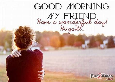 May the brightness of this morning dawn on you to make your day blessed. Good Morning My Friend, Have A Wonderful Day! Pictures ...