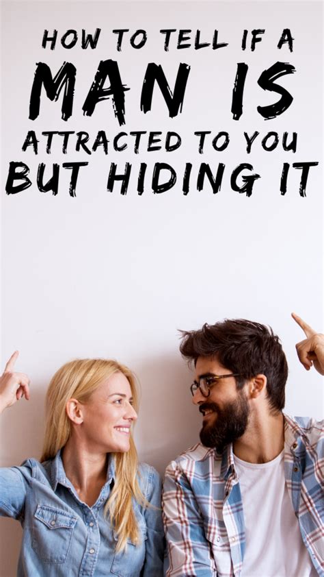 How To Tell If A Man Is Attracted To You But Hiding It In 2021 Getting Him Back Relationship