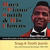 Snag‐A‐Tooth Jeanie Huey “Piano” Smith & The Clowns - SensCritique