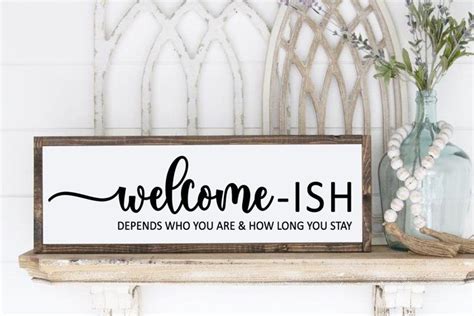 Welcome Ish Home Sign Svg Farmhouse Sign Svg Welcomeish Svg