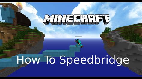 How To Do All Types Of Speed Bridges In Minecraft Tutorial Youtube