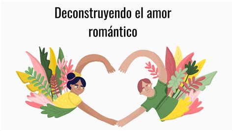 Deconstruyendo el amor romántico | Laboratorio Afectivo