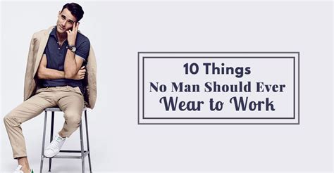 10 Things That No Grown Man Should Wear To Work